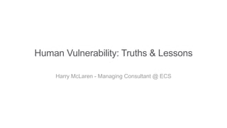 Lessons on Human Vulnerability within InfoSec/Cyber Slide 1