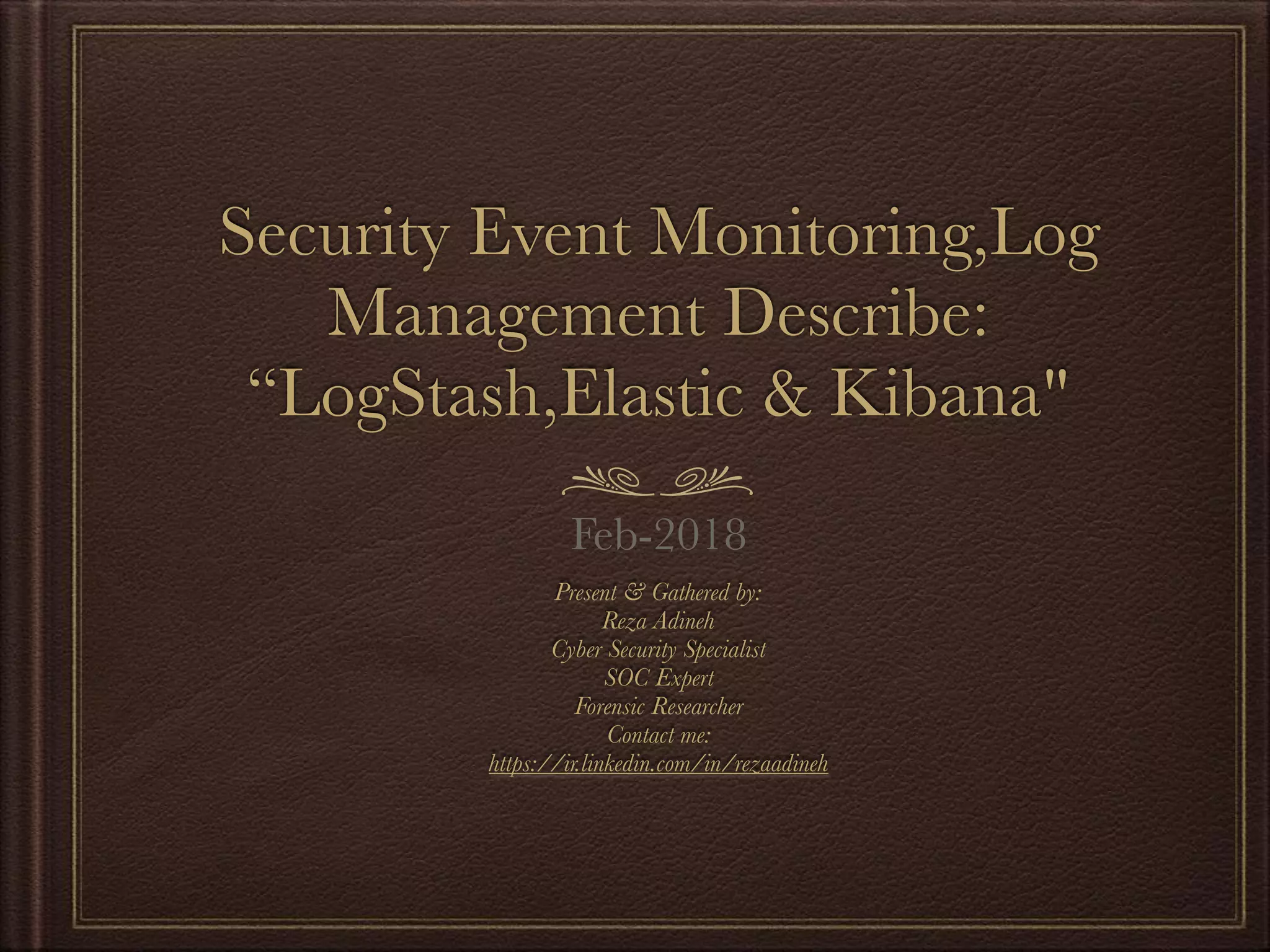 Security monitoring log management-describe logstash,kibana,elastic ...