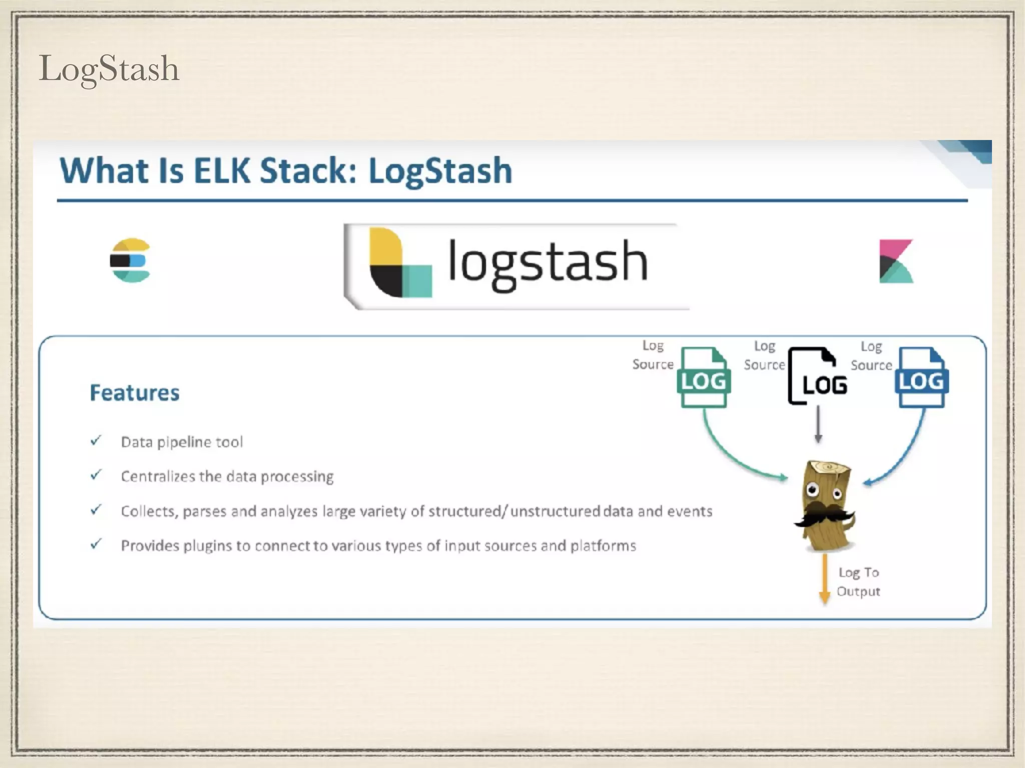 LogStash
 