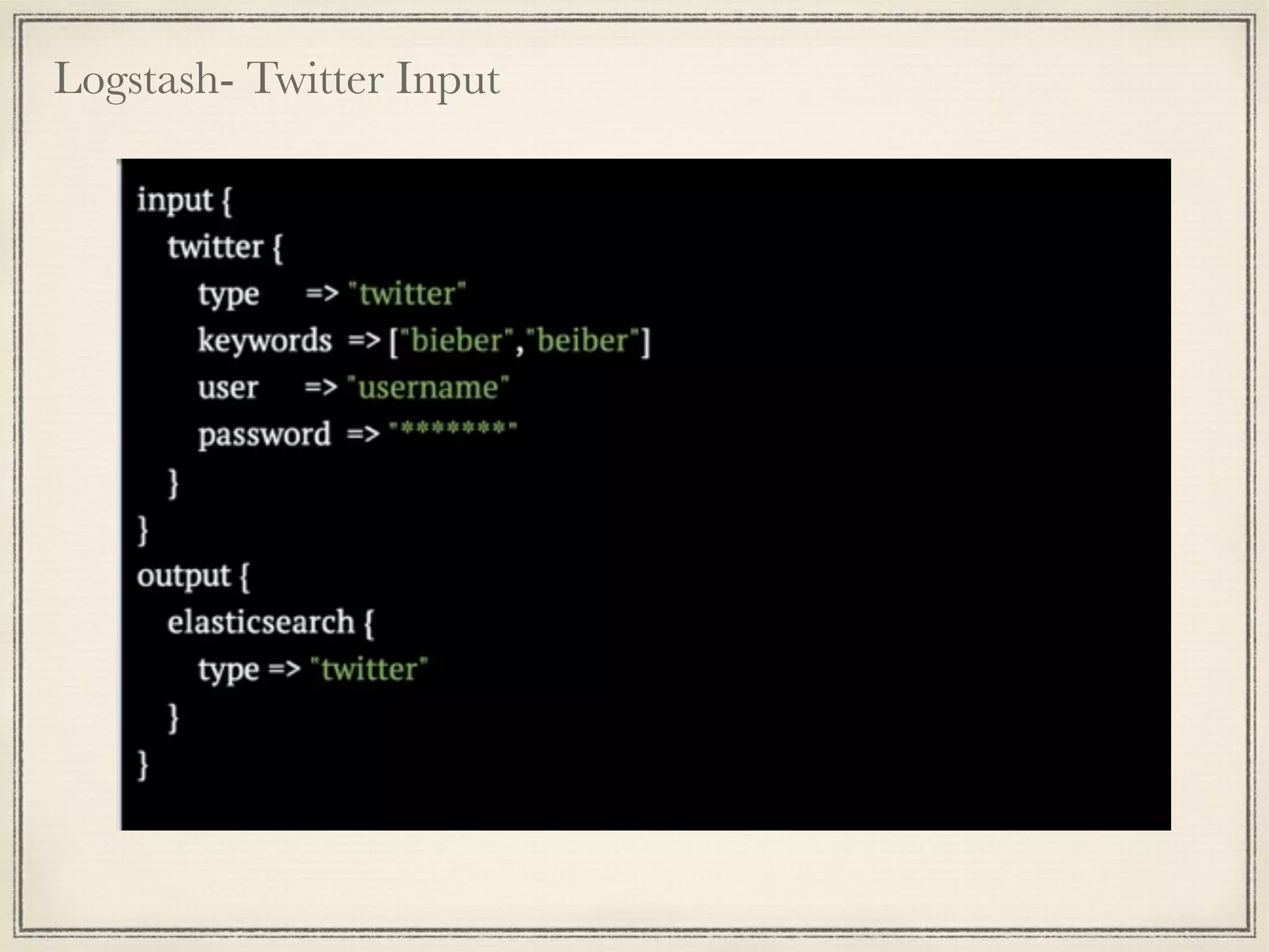 Logstash- Twitter Input
 