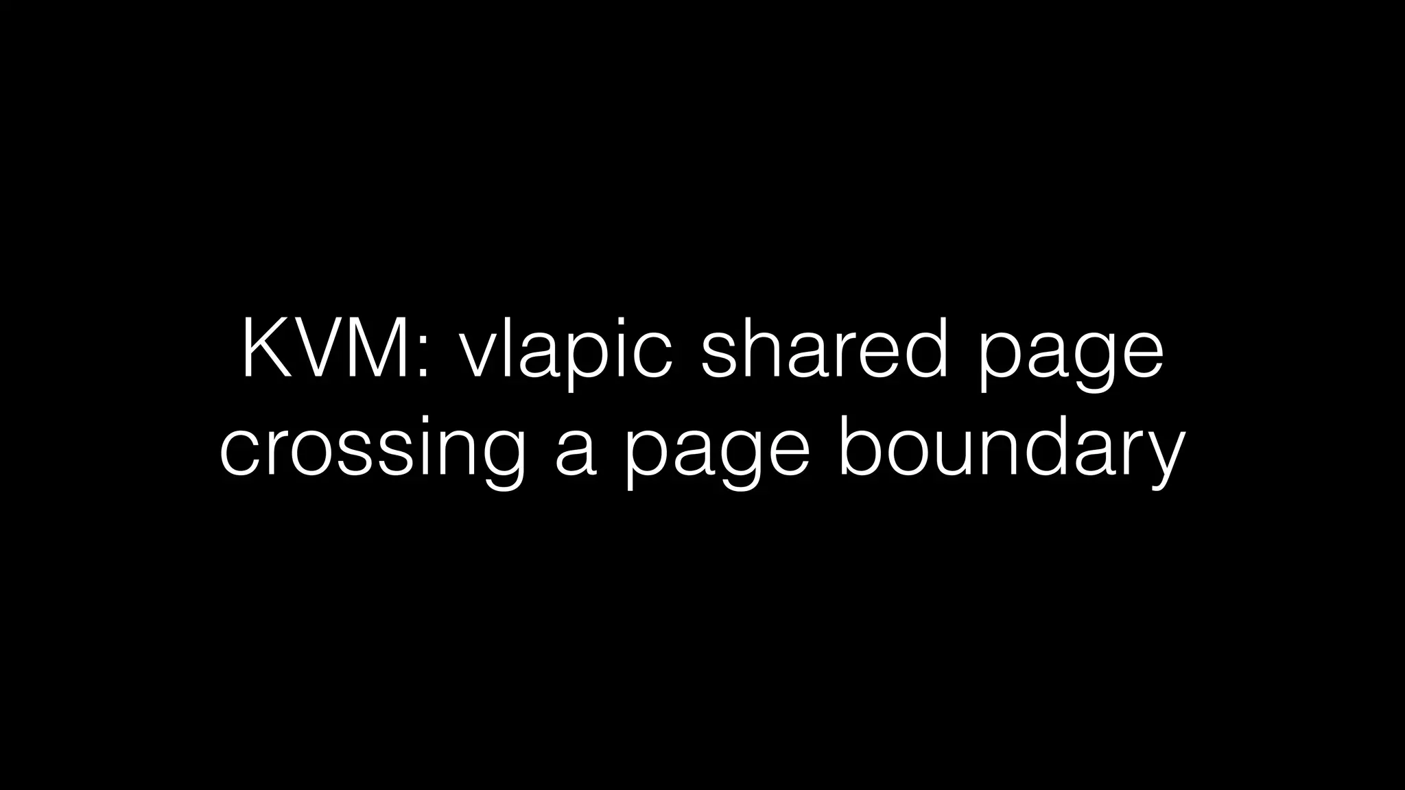 KVM: vlapic shared page 
crossing a page boundary 
 