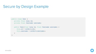 @mraible
Secure by Design Example
 