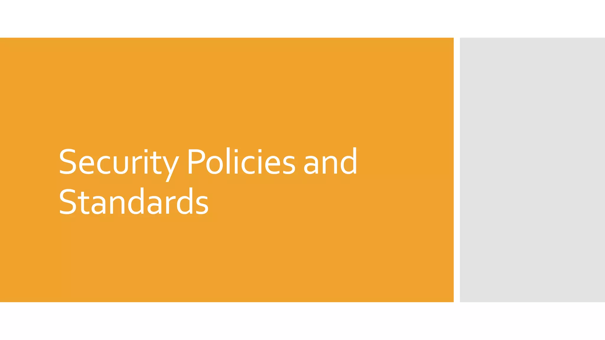 Security Policies and Standards | PPTX