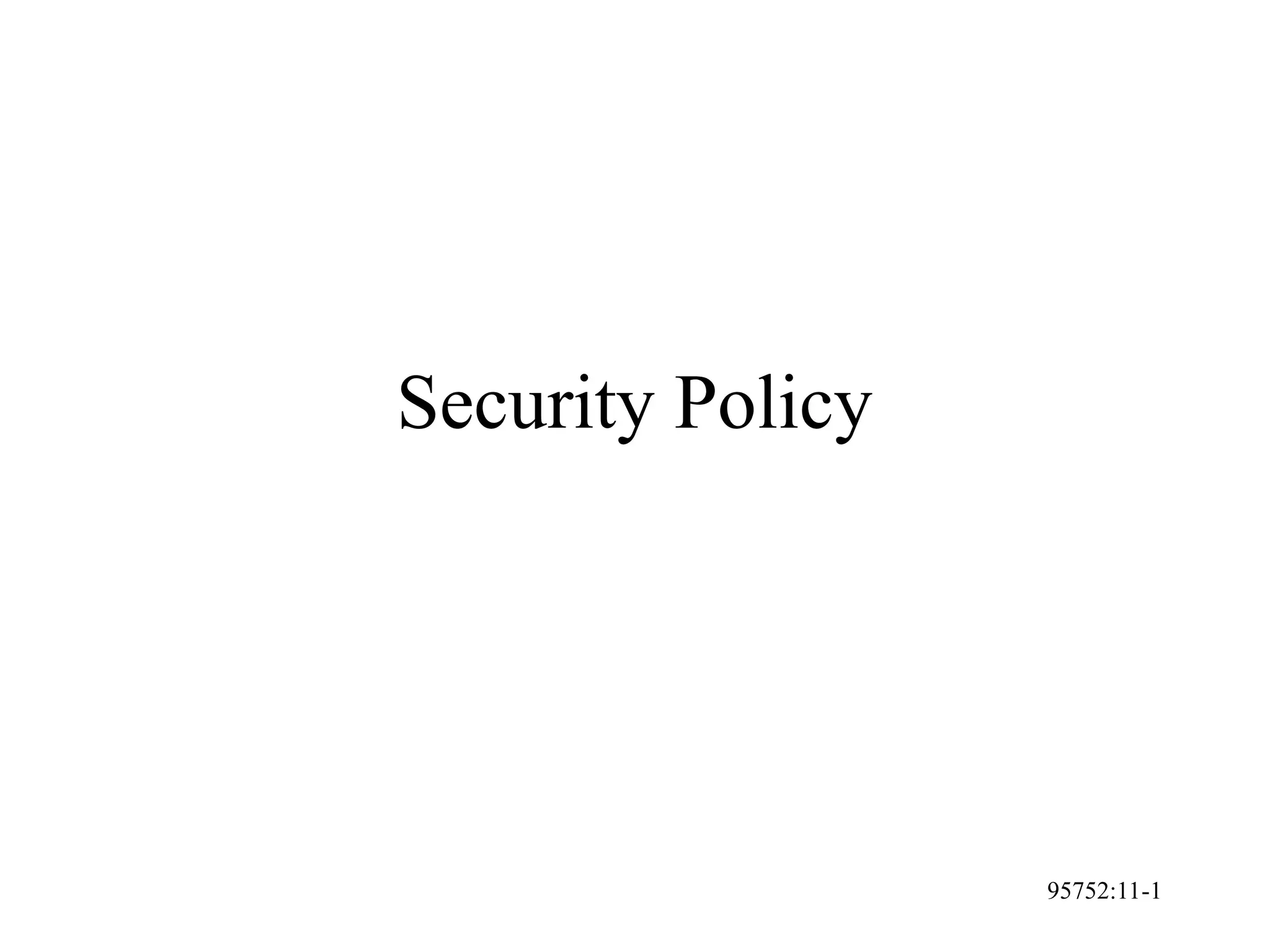 95752:11-1
Security Policy
 