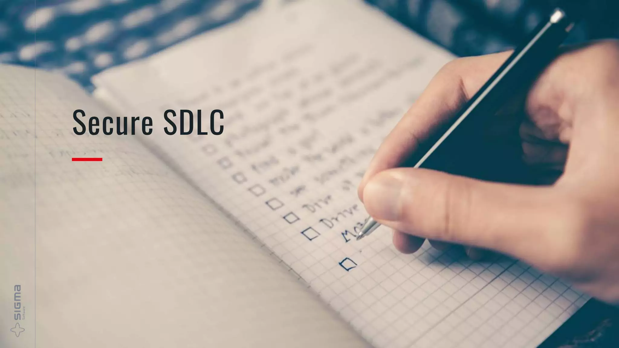 Secure SDLC
 