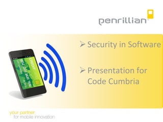  Security in Software
 Presentation for
Code Cumbria

 