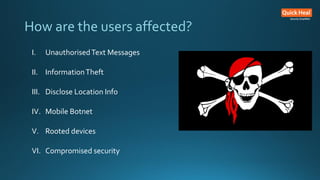 What can users do to prevent threats?
• User vigilance remains key to prevent the
threats from infecting users’ mobile dev...