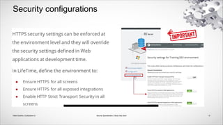 Security configurations
12
Security Specialization | Study Help Deck
Fábio Godinho | OutSystems ©
 