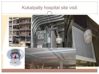 Kukatpally hospital site visit

 