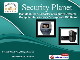Manufacturer & Exporter of Security Systems,
Computer Accessories & Corporate Gift Items
 