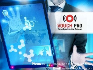 Phone:+91-9810184718 / +91-120-3296028
Email: sales@vouchpro.com
 