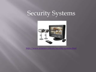 Security Systems




http://www.symetrix.com.au/security-systems.html
 