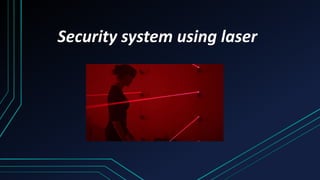 Security system using laser
 