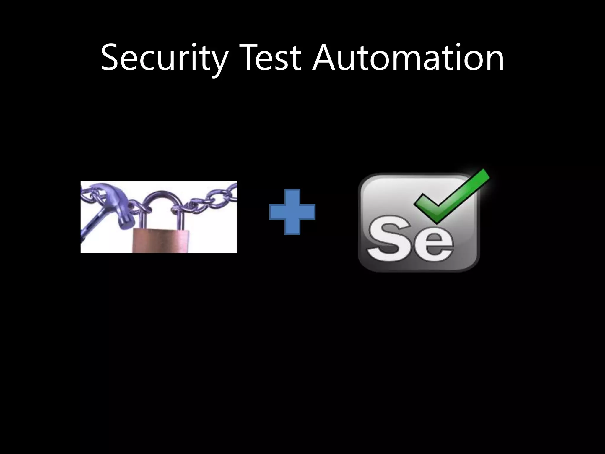 Security Test Automation
 