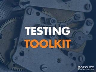 TESTING
TOOLKIT
 
