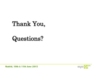 Thank You,
Questions?
 