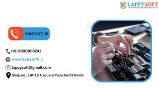 CONTACT US
+91-9990903241
www.lappysoft.in
lappysoft@gmail.com
Shop no . LGF 19 A square Plaza Sec73 Noida
 