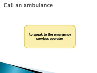 ‘to speak to the emergency
services operator
 