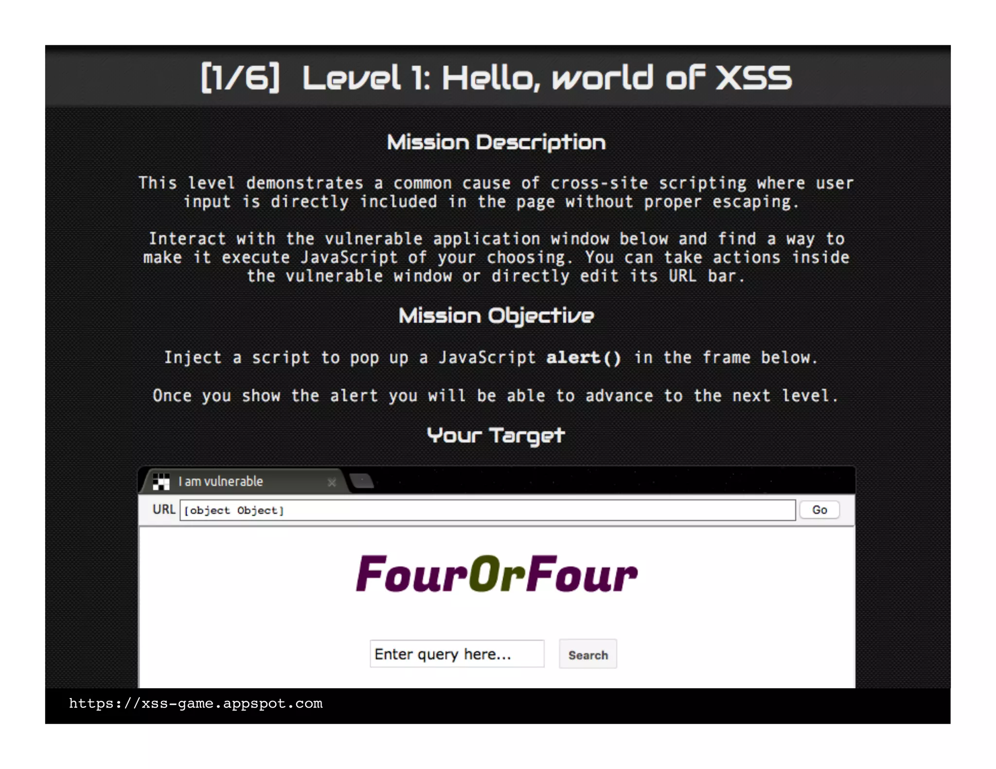 Practice
https://xss-game.appspot.com
 
