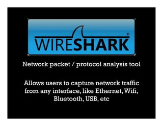 Wireshark
Look at red/yellow lines between systems
Source: https://owasptop10.googlecode.com/files/OWASP%20Top%2010%20-%20...