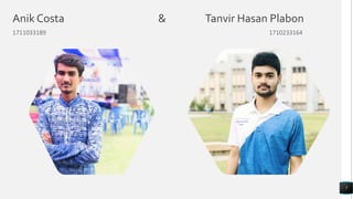 Anik Costa & Tanvir Hasan Plabon
1711033189 1710233164
7
 