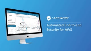 Automated End-to-End
Security for AWS
 
