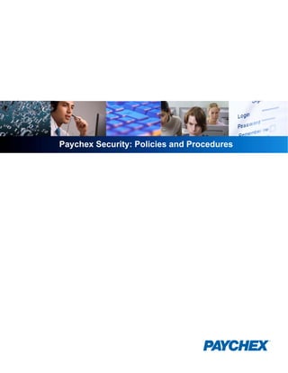 Paychex Security: Policies and Procedures




            PREPARED FOR:
               Linked IN
 