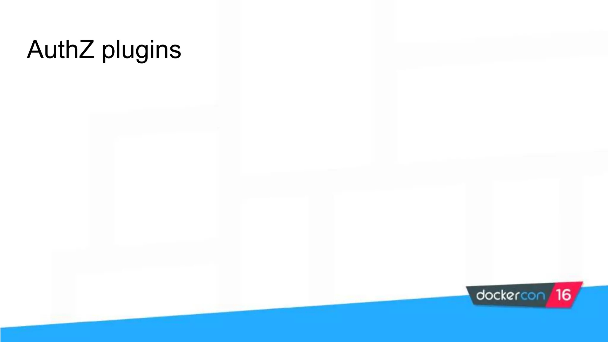 AuthZ plugins 