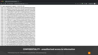 TYPO3 Developer Days 2019 - Web Application Security Workshop - oliver.hader@typo3.org 8
Hacking Playground
CONFIDENTIALITY - unauthorised access to information
 