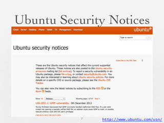Ubuntu Security Notices	

7	

 http://www.ubuntu.com/usn/
 