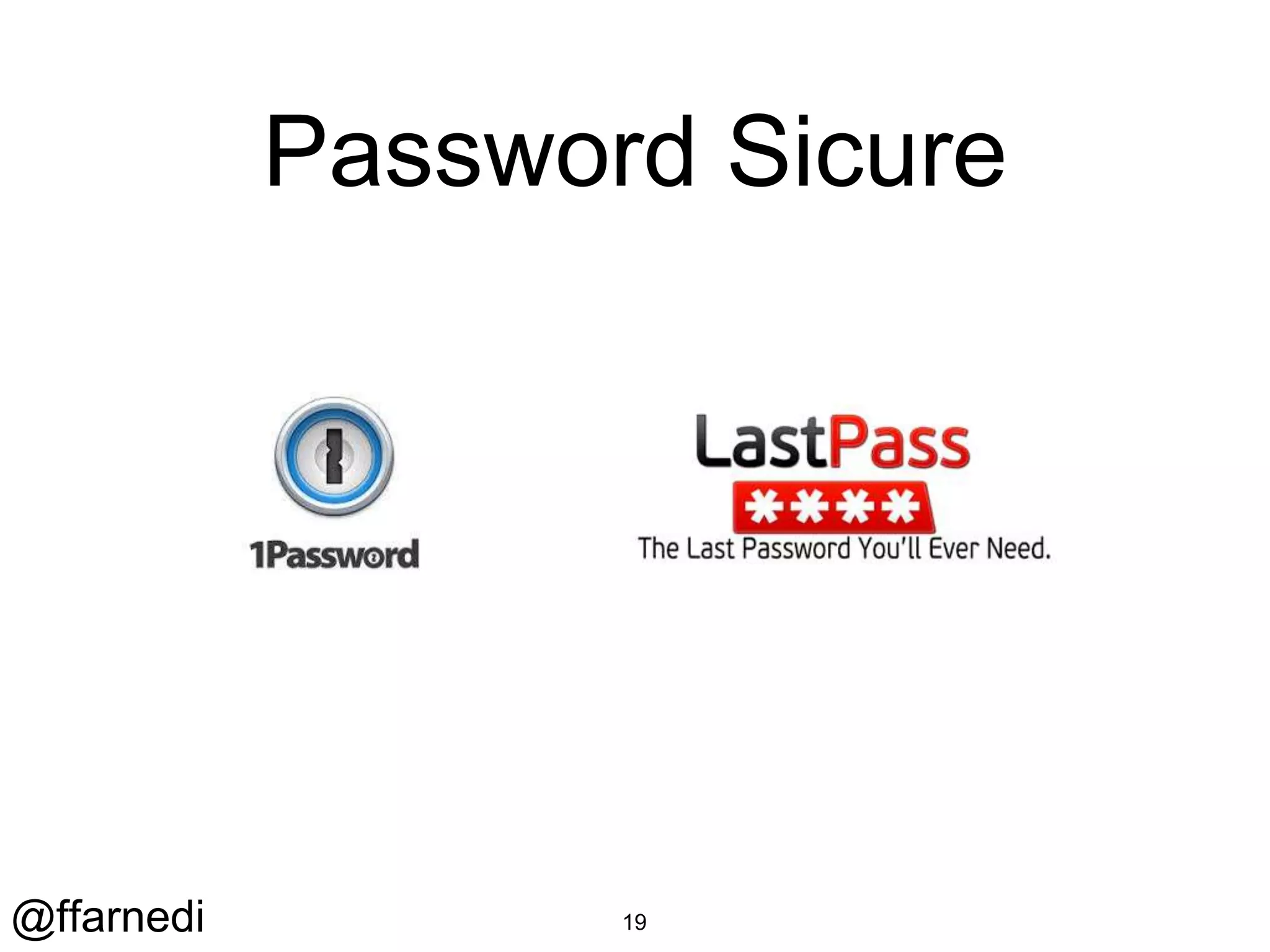@ffarnedi
Password Sicure
19
 