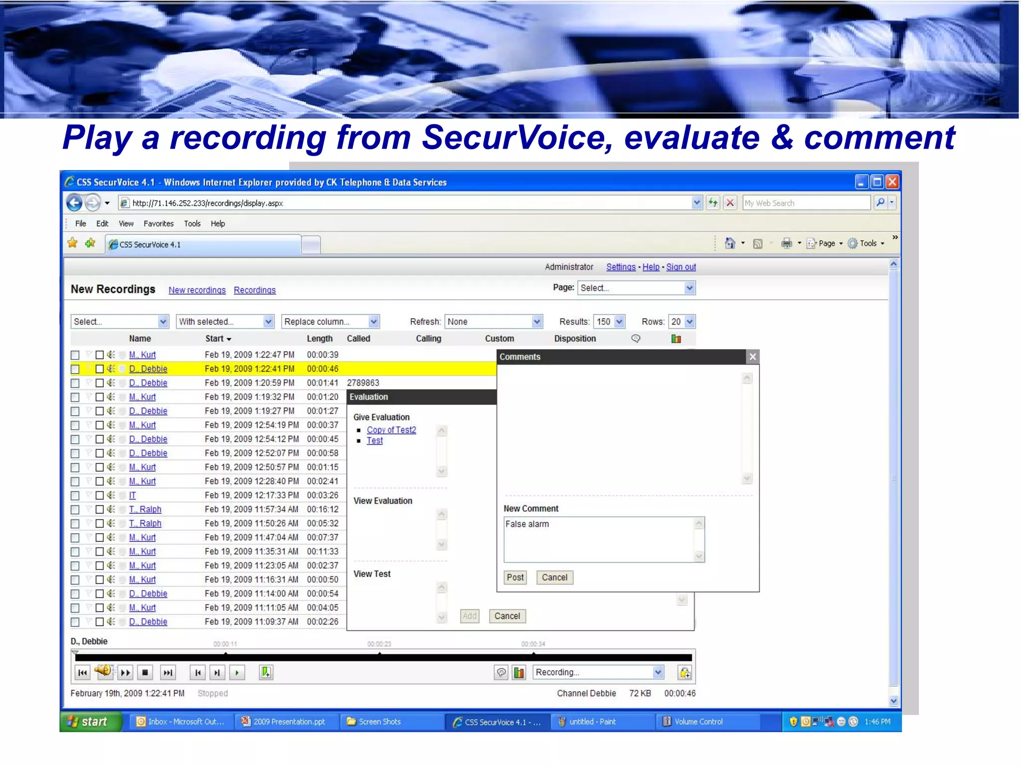 Play a recording from SecurVoice, evaluate & comment
 
