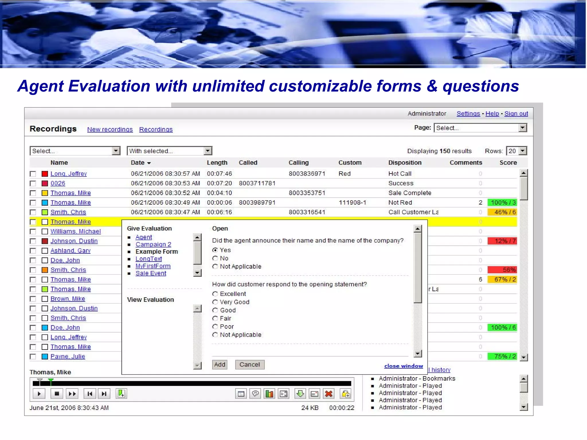 Agent Evaluation with unlimited customizable forms & questions
 