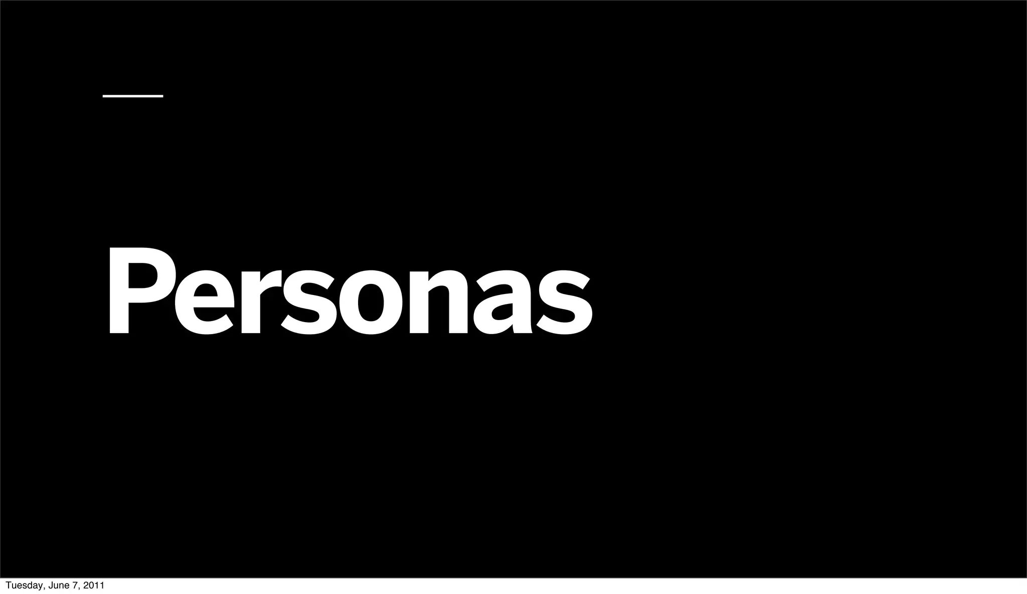 Personas

Tuesday, June 7, 2011
 