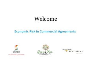 Welcome

Economic Risk in Commercial Agreements
 
