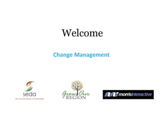 Welcome

Change Management
 