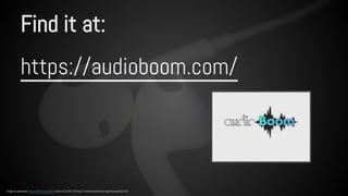 Find it at: 
https://audioboom.com/ 
Image by pahudson https://flic.kr/p/dur8r5 used via CC BY 2.0 https://creativecommons.org/licenses/by/2.0/ 
 