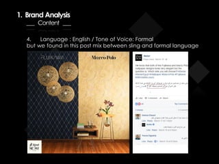1. Brand Analysis
___ Content ___
4. Language : English / Tone of Voice: Formal
but we found in this post mix between sling and formal language
 