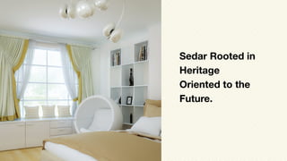Sedar Rooted in
Heritage
Oriented to the
Future.

 
