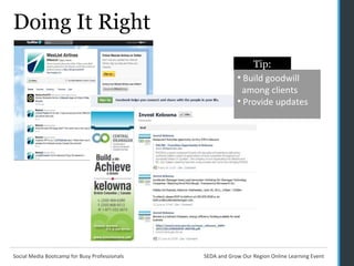 Doing It Right Tip: Build goodwill    among clients Provide updates 