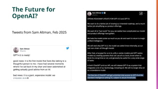 The Future for
OpenAI?
Tweets from Sam Altman, Feb 2025
 