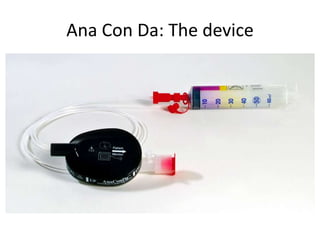 Ana Con Da: The device
 