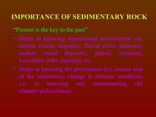 SEDIMENTARY ROCKS: are the secondary rocks which are formed from the ...