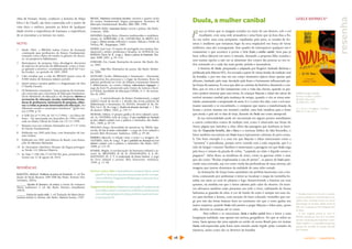 resenha
16
obra de Furnari. Assim, conhecer a história de Felpo
Filva e de Charlô, tão bem construída sob o ponto de
vista ético e estético, permite ao leitor de qualquer
idade reviver a experiência do humano, a experiência
de se encontrar a si mesmo no outro.
NOTAS
1 Desde 2003, o PROALE realiza Cursos de formação
continuada para professores do Ensino Fundamental,
tomando como objeto de estudo os gêneros do discur-
so, na perspectiva bakhtiniana.
2 Participamos da pesquisa Uma abordagem discursiva
de aspectos do processo de alfabetização: como a crian-
ça aprende a escrever?, coordenada pela Profª Drª Cecí-
lia Goulart , no período de 2007-2009.
3 Cabe ressaltar que a sede do PROALE possui cerca de
8.000 títulos de literatura infanto-juvenil.
4 Quem assina o projeto gráfico e a diagramação da obra
é Claudia Furnari.
5 Os Parâmetros constituem “uma proposta de reorienta-
ção curricular que a Secretaria de Educação Fundamen-
tal do Ministério da Educação e do Desporto oferece a
secretarias de educação, escolas, instituições forma-
doras de professores, instituições de pesquisa, edito-
ras e a todas as pessoas interessadas em educação, dos
diferentes estados e municípios brasileiros” [grifo nos-
so] (1998, p. 9).
6 A LDB (Lei nº 9.394, de 20/12/1996) – Lei Darcy Ri-
beiro – foi sancionada em dezembro de 1996 e publi-
cada no Diário Oficial da União em 23/12/1996.
7 Pautamo-nos nos volumes destinados aos 3º e 4º ciclos
do Ensino Fundamental.
8 Publicado em 2005 pela Ática, com ilustrações de Lau-
rent Cardon.
9 Publicado em 2007 pela Editora do Brasil, com ilustra-
ções de Mariana Massarani.
10 In: Dicionário eletrônico Houaiss da língua portugue-
sa.Versão 3.0. Editora Objetiva.
11 In: http://198.106.73.59/04/04_post_scriptum.htm.
Acesso em 22 de agosto de 2010.
REFERÊNCIAS
BAKHTIN, Mikhail. Problemas da poética de Dostoiévski. 3. ed.Tra-
dução de Paulo Bezerra. UFF–USP. São Paulo: Forense Uni-
versitária, 2002a.
______. Questões de literatura e de estética: a teoria do romance.
Vários tradutores. 5. ed. São Paulo: Hucitec; Annablume.
2002b.
______. Estética da criação verbal. 2. ed.Tradução de Maria Erme-
nentina Galvão G. Pereira. São Paulo: Martins Fontes, 1997.
BRASIL. Parâmetros curriculares nacionais: terceiro e quarto ciclos
do ensino fundamental: língua portuguesa. Secretaria de
Educação Fundamental. Brasília: MEC/SEF, 1998.
COSSON, Rildo. Letramento literário: teoria e prática. São Paulo:
Contexto, 2006.
DIONÍSIO,Ângela Paiva. Gêneros multimodais e multiletra-
mento. In: KARWOSKI, A M.; GAYDECZKA, B; BRITO, K.S.
(orgs.). Gêneros textuais:reflexões e ensino. Palmas e União da
Vitória, PR.: Kaygangue, 2005.
FIORIN, José Luiz. O ensino de português nos ensinos fun-
damental e médio: problemas e desafios. In: SCHOLZE, Lia;
RÖSING,Tânia M. K. (orgs.). Teorias e práticas de letramento. Bra-
sília: INEP, 2007, p. 95-116.
FURNARI, Eva. Cacoete. Ilustrações da autora. São Paulo: Áti-
ca, 2005.
______. Felpo Filva. Ilustrações da autora. São Paulo: Moder-
na, 2006.
GOULART, Cecília. Alfabetização e letramento – discutindo
perspectivas dos processos e o lugar da literatura. Texto da
palestra proferida no Ciclo de Debates Letramento literário
e alfabetização, no evento Culturas, conhecimentos, linguagens: o
jogo do livroVI, promovido pelo Centro de Leitura e Escri-
ta/CEALE, Faculdade de Educação/UFMG, 9-11 de novem-
bro de 2005.
______. A universalização do Ensino Fundamental, o papel
político-social da escola e o desafio das novas políticas de
alfabetização e letramento. In: SOUZA, Donaldo B. de; FA-
RIA, Lia C. M. de (orgs.). Desafios da educação municipal. v. 1. Rio
de Janeiro: DP&A, 2003, p. 259-77.
MORAES, Odilon. O projeto gráfico do livro infantil e juve-
nil. In: OLIVEIRA, Ieda de (org.). O que é qualidade em ilustração
no livro infantil e juvenil: com a palavra o ilustrador. São Paulo:
DCL, 2008, p. 49-59.
PAULINO, Graça. Diversidade de narrativas. In: PAIVA, Apa-
recida. No fim do século: a diversidade – o jogo do livro infantil e
juvenil. Belo Horizonte: Autêntica, 2000, p. 39-48.
RIBEIRO, Marcelo. A relação entre o texto e a imagem. In:
OLIVEIRA, Ieda de (org.). O que é qualidade em ilustração no livro
infantil e juvenil: com a palavra o ilustrador. São Paulo: DCL,
2008, p. 123-39.
SOARES, Magda.A escolarização da literatura infantil e ju-
venil. In: BRANDÃO, H. M. B.; EVANGELISTA, A. A. M.;
MACHADO, M. Z. V. A escolarização da leitura literária: o jogo
do livro infantil e juvenil. Belo Horizonte: Autêntica,
1999, p. 17-48.
EElleeoonnoorraa CCrreettttoonn AAbbíílliioo é Especialista em Literatura Infanto-Juvenil
pelaUFFeTécnicaemAssuntosEducacionaisdaUFF,comexer-
cício no PROALE, Programa de Alfabetização e Leitura da Facul-
dadedeEducação.
MMaarrggaarreetthhSSiillvvaaddeeMMaattttoosséMestreemLetraspelaUFF,professorade
EnsinoBásicodaUFF,comexercícionoPROALE,eprofessorado
cursodeEspecializaçãoemLiteraturaInfanto-JuvenildoInstitu-
todeLetrasdaUFF.
Duula, a mulher canibal
Peço ao leitor que se imagine sozinho no meio de um deserto, sob o sol
escaldante, com uma sede arrasadora e uma fome que já dura dias a fio.
Ao seu redor, uma cena arrepiante: espalhadas pela areia, as ossadas de ho-
mens e mulheres que tentaram fugir da seca implacável em busca de terras
melhores, mas não conseguiram. Esse quadro de enlouquecer qualquer um é
exatamente o que acontece à jovem e bela Duula, a mulher canibal. Seus pais já
bem velhos falecem em meio à retirada, deixando a pequena filha sozinha e
sem muitas opções a não ser se alimentar dos corpos das pessoas ao seu re-
dor, tornando-se a cada dia mais gorda, peluda e assustadora.
A história de Duula, pesquisada e adaptada por Rogério Andrade Barbosa e
publicada pela Editora DCL, foi recriada a partir de várias lendas da tradição oral
da Somália, e por isso traz em seu corpo elementos típicos desse quente país
africano, banhado pelo mar, desolado pela fome e fortemente influenciado pe-
las forças da natureza. É a seca que abre as cortinas da história e desenrola o con-
flito, que só virá a ter fim juntamente com a volta das chuvas, quando os pas-
tores podem retornar para suas terras. As crianças Mayran e Askar são salvas do
terrível monstro canibal pela mudança de tempo, quando o céu se torna ama-
relado, anunciando a tempestade de areia. E é o correr dos dias, com o sol caus-
ticante nascendo e se escondendo, o compasso que marca a transformação da
bonita e jovem menina em monstro canibal, uma bela metáfora para a fome
que assola o país até os dias de hoje, fazendo de Duula um conto atemporal.
Já sua universalidade pode ser encontrada em alguns pontos semelhantes
a outros conhecidos contos de tradição oral, como é observado nas Notas do
Autor, página que introduz a obra. Além das passagens que lembram as histó-
rias de ChapeuzinhoVermelho, João e Maria e a travessia bíblica do Mar Vermelho, o
leitor também encontrará em Duula traços tipicamente culturais do povo soma-
li. Um bom exemplo é a cena em que Mayran e Askar mencionam como a
“monstra” é porcalhona, porque serve comida com a mão esquerda, que é a
mão de limpar o traseiro.Também é interessante a passagem em que Duula suga
pela boca o veneno da picada de cobra, “cuspindo no chão o líquido escuro e
pegajoso”. Além disso, as metáforas do texto, como as gaivotas sobre o mar,
que são como “flechas emplumadas à cata de peixes”, os passos de Duula pare-
cendo uma trovoada, sua voz como vinda das profundezas de uma caverna, são
imagens que trazem elementos da realidade de uma tribo somali.
As ilustrações de Graça Lima caminham em perfeita harmonia com a his-
tória, começando por ambientar o leitor ao localizar o mapa da vermelha So-
mália em meio ao azul do planeta e logo desenvolvendo a história em tons
quentes, na medida em que o leitor adentra pelo calor do deserto. Os moti-
vos africanos também estão presentes em todo o livro, enfeitando de forma
belíssima as guardas da obra. A cor de fundo do texto é sempre em tons cla-
ros para facilitar a leitura, com exceção do bem colocado vermelho que sur-
ge por trás das letras brancas bem no momento em que o texto ganha seu
maior suspense, quando Duula está prestes a pegar Mayran e Askar para, quem
sabe, devorar as crianças até os ossos.
Para refletir e se emocionar, Duula a mulher canibal leva o leitor a uma
longínqua realidade, mas apenas em termos geográficos. No que se refere ao
tema, basta apenas dar uma espiada no sertão de nosso Brasil para ver muitas
Duulas enlouquecidas pela fome num mundo ainda regido pelas vontades da
natureza, assim como são os desertos da Somália.
* Resenha crítica do livro Duula a mulher
canibal produzida por GiseleWerneck na dis-
ciplina Leitura e formação do leitor do curso de
Especialização em Literatura Infanto-Juvenil da
UFF, sob a orientação da Profª Margareth Silva
de Mattos.
O livro resenhado pertence ao acervo do
PROALE, formado por cerca de 8 mil títulos,
que estão à disposição para empréstimo à comu-
nidade acadêmica e à comunidade em geral que
participa das atividades de extensão oferecidas
pelo Programa.
BARBOSA, Rogério Andrade.
Duula a mulher canibal;
ilustrações Graça Lima.
São Paulo: DCL, 1999.
22 x 30 cm | 40 páginas | brochura
ISBN 85-7338-324-0
GISELE WERNECK*
sumário | expediente
 