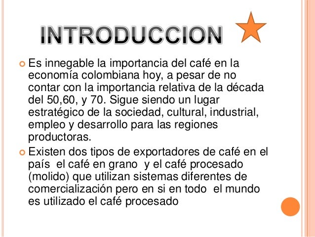 Resultado de imagen para la economia en colombia importancia del café diapositivas