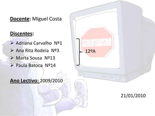 Registar a forma como a entrevistadora se comportou;