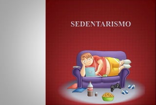 Sedentarismo slide shared