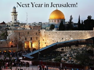 Next Year in Jerusalem!
 