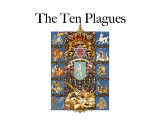 The Ten Plagues
 