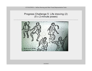 CUVACD501A – Refine Drawing and Other Visual Representation Tools
14 Of 43
 